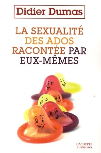 Livrenpoche : La sexualité des ados racontée par eux-mêmes - Didier Dumas - Livre