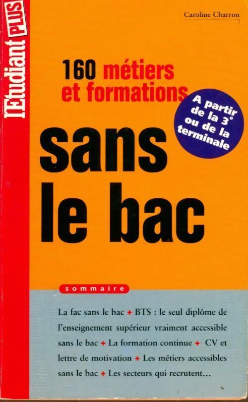 Livrenpoche : 160 métiers et formations sans le bac - Caroline Charron - Livre