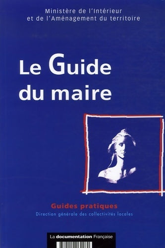 Le guide du maire - Ministère De L'Intérieur - Livre