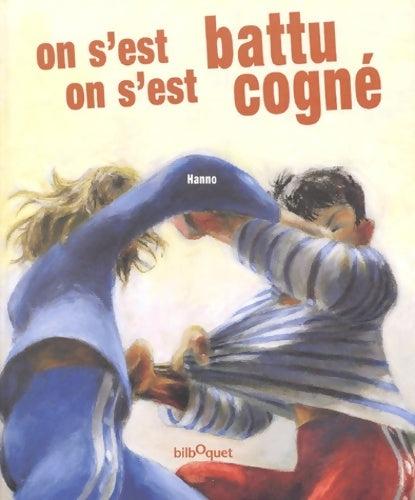 Livrenpoche : On s'est battu on s'est cogné - Hanno - Livre