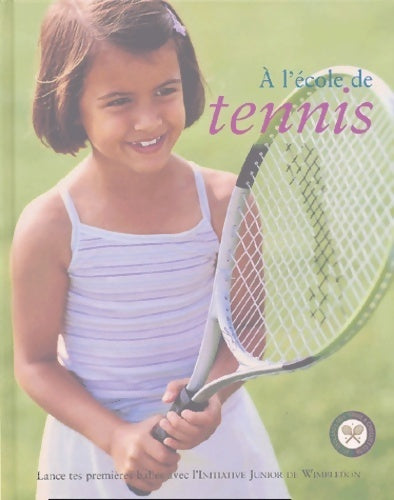 Livrenpoche : A l'école de tennis - Naia Bray-Moffatt - Livre