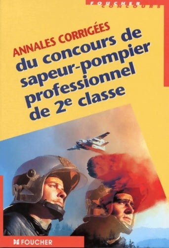 Livrenpoche : Annales corrigées du concours de sapeur-pompier professionnel de 2e classe - Paul - Livre