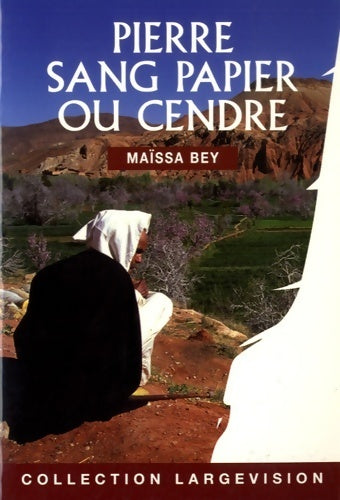 Pierre Sang Papîer ou Cendre - Maïssa Bey -  Largevision - Livre