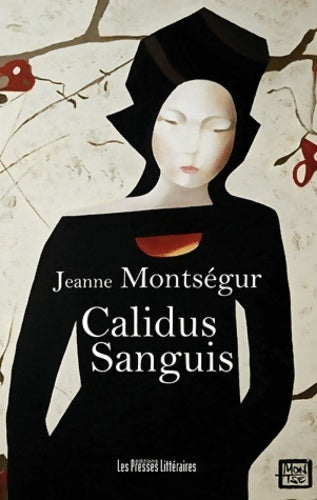 Livrenpoche : Calidus sanguis - Jeanne Montségur - Livre