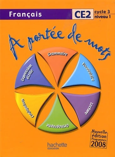 Livrenpoche : A portée de mots - français CE2 -cycle 2 niveau 3 livre de l'élève - ed. 2009 - Jean-Claude Lucas - Livre