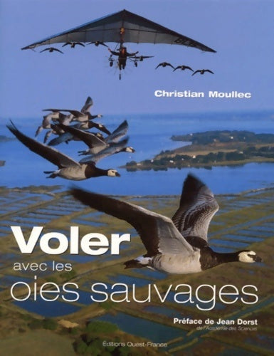 Livrenpoche : Voler avec les oies sauvages - Christian Moullec - Livre