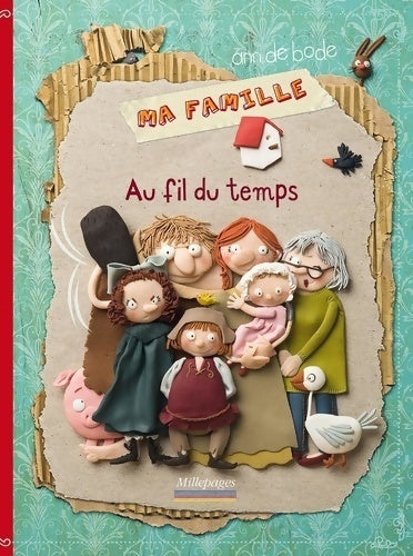Livrenpoche : Ma famille au fil du temps - Ann De Bode - Livre