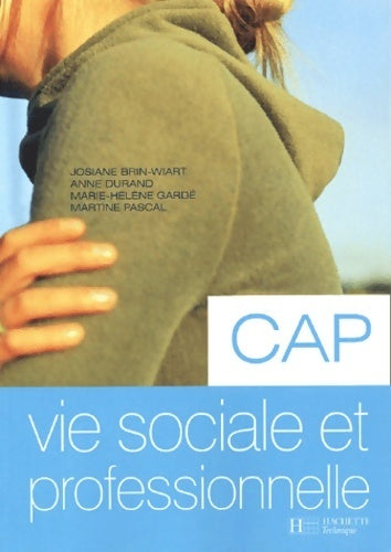 Livrenpoche : Vie sociale et professionnelle CAP -livre élève - ed. 2003 - Josiane Brin-Wiart - Livre