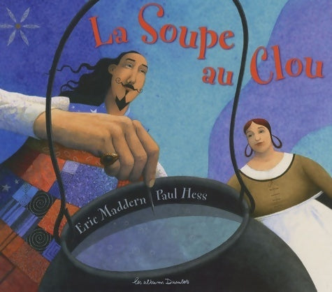 Livrenpoche : La soupe au clou - Eric Maddern - Livre