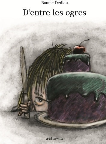 D'entre les ogres - Gilles Baum - Livre