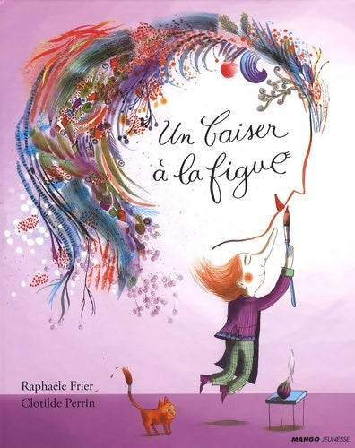Livrenpoche : Un baiser à la figue - Raphaële Frier - Livre