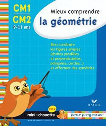 Livrenpoche : Mini chouette mieux comprendre la géométrie cm1/cm2 9-11 ans - Paul Casabianca - Livre