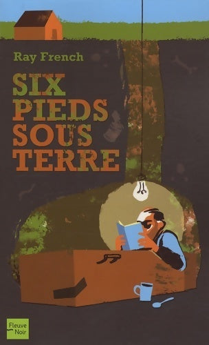 Livrenpoche : Six pieds sous terre - Ray French - Livre