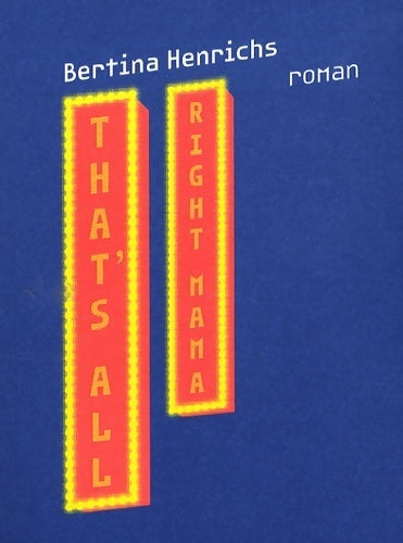 Livrenpoche : That's all right Mama - Bertina Henrichs - Livre