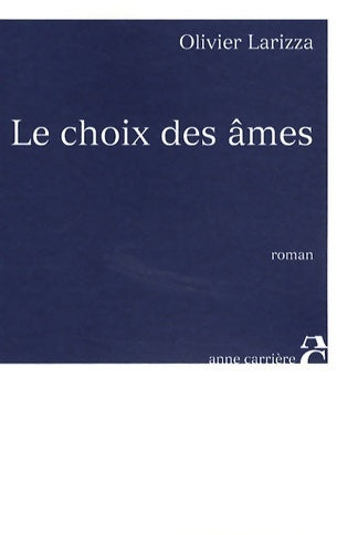 Livrenpoche : Le choix des âmes - Olivier Larizza - Livre