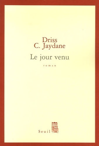Livrenpoche : Le jour venu - Driss C. Jaydane - Livre