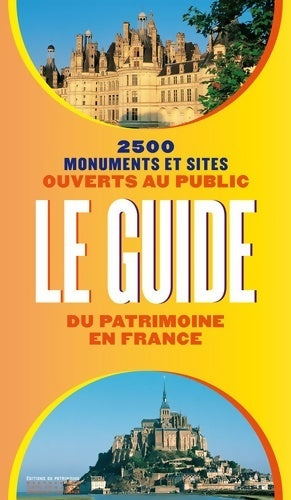 Livrenpoche : Le guide du patrimoine en France. 2500 monuments et sites ouverts au public - Collectif - Livre