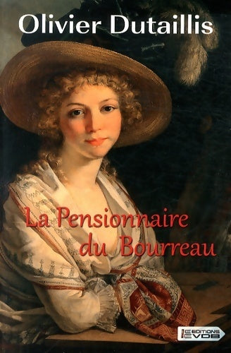Livrenpoche : La Pensionnaire du bourreau - Olivier Dutaillis - Livre