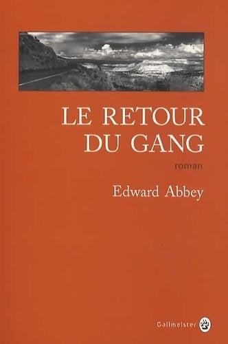 Le retour du gang - Edward Abbey - Livre