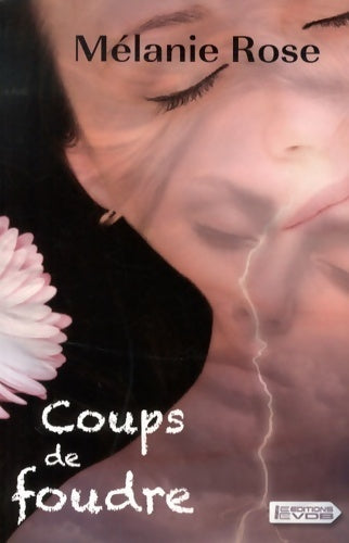 Livrenpoche : Coups de foudre - Melanie Rose - Livre