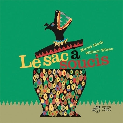 Livrenpoche : Le sac à soucis - Muriel Bloch - Livre
