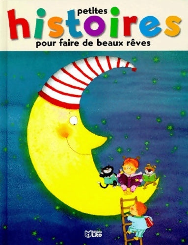 Livrenpoche : Petites histoires pour faire de beaux reves. Tome II - Collectif - Livre