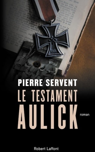 Livrenpoche : Le testament aulick - Pierre Servent - Livre