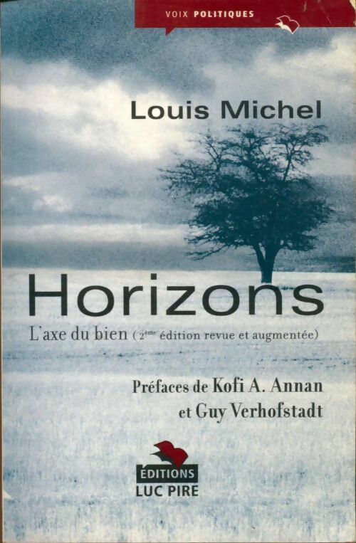 Livrenpoche : Horizons l'axe du bien - Louis Michel - Livre