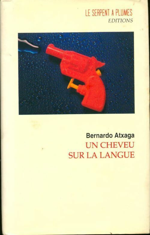 Livrenpoche : Un cheveu sur la langue - Bernardo Atxaga - Livre