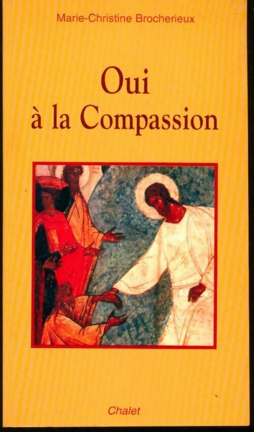 Livrenpoche : Oui à la compassion - Marie-Christine Brocherieux - Livre