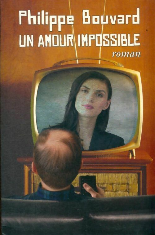 Livrenpoche : Un amour impossible - Philippe Bouvard - Livre