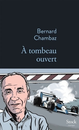 À tombeau ouvert - Bernard Chambaz -  Stock bleu - Livre