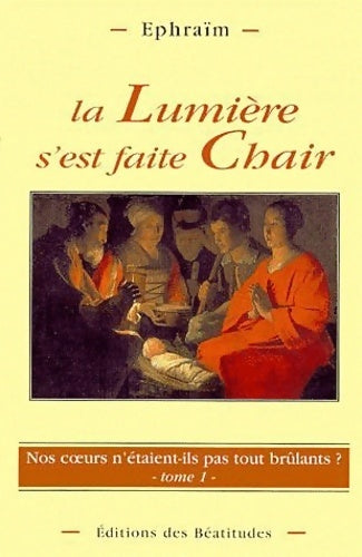 Livrenpoche : La lumière s'est faite chair - Frère Ephraim - Livre