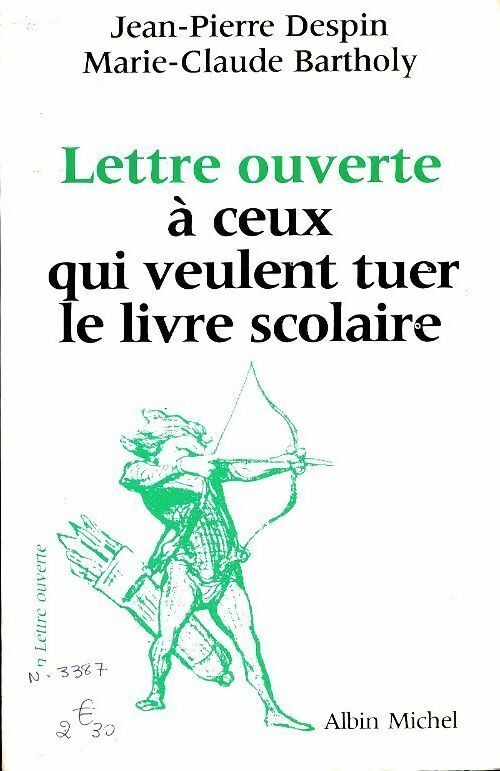 Livrenpoche : Lettre ouverte à ceux qui veulent tuer le livre scolaire - Jean-Pierre Despin - Livre