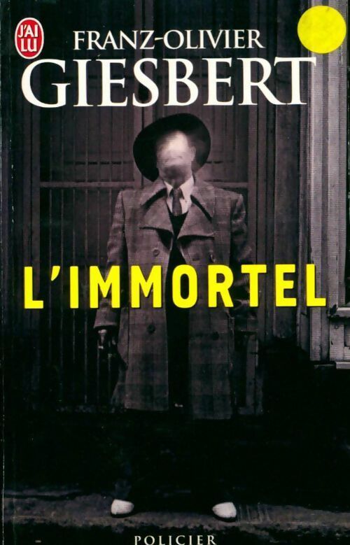 L'immortel - Franz-Olivier Giesbert -  J'ai Lu - Livre