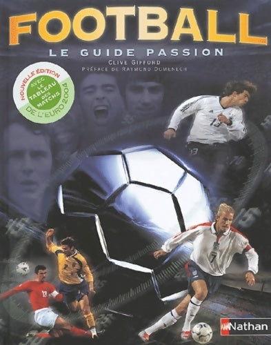 Football. Le guide passion - Collectif -  Nathan GF - Livre