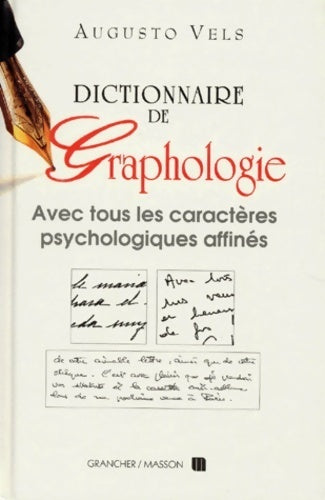 Livrenpoche : Dictionnaire de graphologie et des termes psychologiques affinés - Augusto Vels - Livre