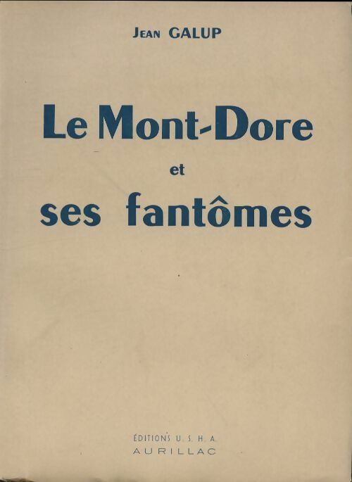 Livrenpoche : Le Mont-Dore et ses fantômes - Jean Galup - Livre
