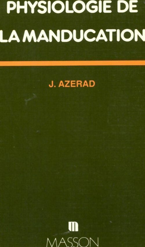 Livrenpoche : Physiologie de la manducation - Jean Azerad - Livre