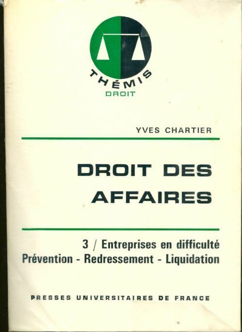 Livrenpoche : Droit des affaires Tome III : Entreprises en difficultés, prévention, redressement, liquidation - Yves Chartier - Livre