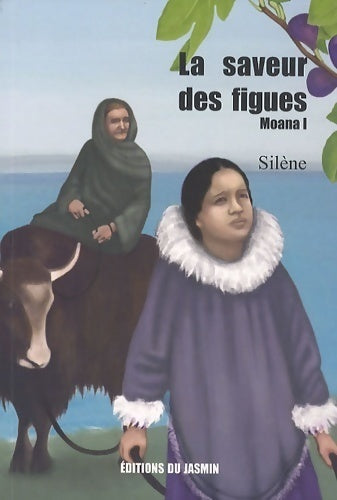 Livrenpoche : La saveur des figues - Silène - Livre
