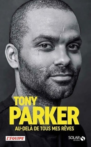 Livrenpoche : Tony parker au-delà de tous mes rêves - Tony Parker - Livre