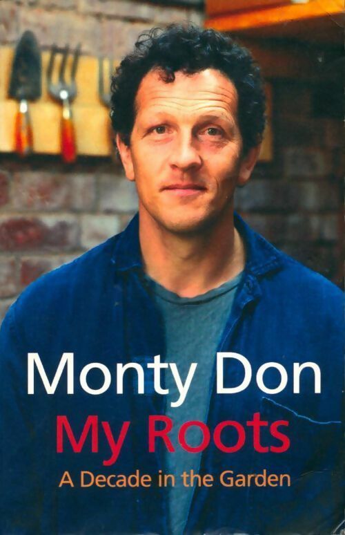 Livrenpoche : My roots - Monty Don - Livre