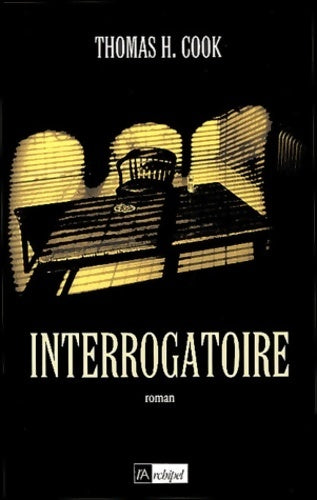 Livrenpoche : L'interrogatoire - Thomas H. Cook - Livre