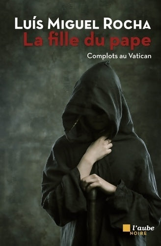 Livrenpoche : La fille du pape - Luis Miguel Rocha - Livre