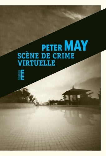 Livrenpoche : Scène de crime virtuelle - Peter May - Livre