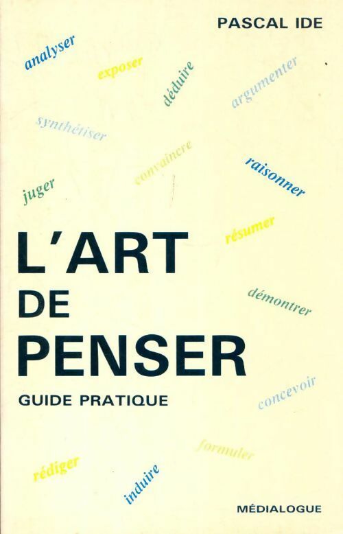 Livrenpoche : L'art de penser - Pascal Ide - Livre