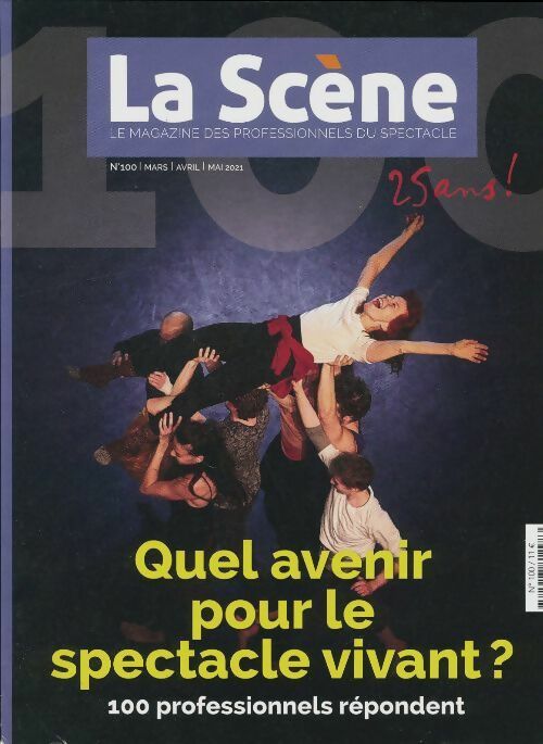 Livrenpoche : La scène n°100 : Quel avenir pour le spectacle vivant? - Collectif - Livre