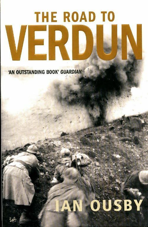 Livrenpoche : The road to Verdun - Ian Ousby - Livre