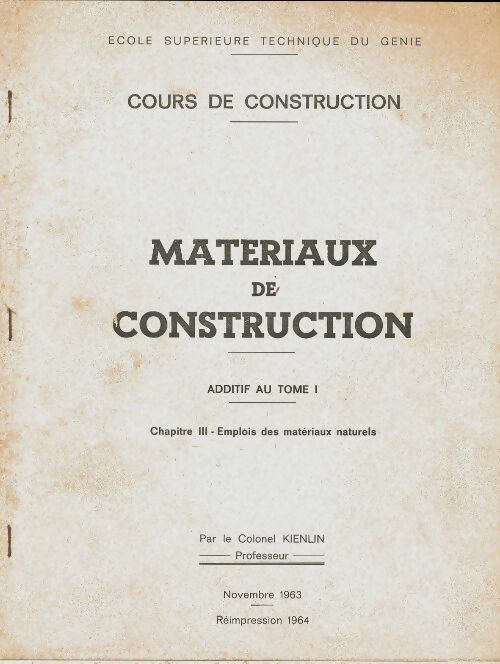 Livrenpoche : Cours de construction : Matériaux de construction additif au tome I chapitre III - Colonel Kienlin - Livre